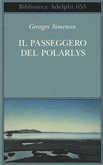 Il passeggero del Polarlys - Georges Simenon - Libro Adelphi 2016, Biblioteca Adelphi | Libraccio.it