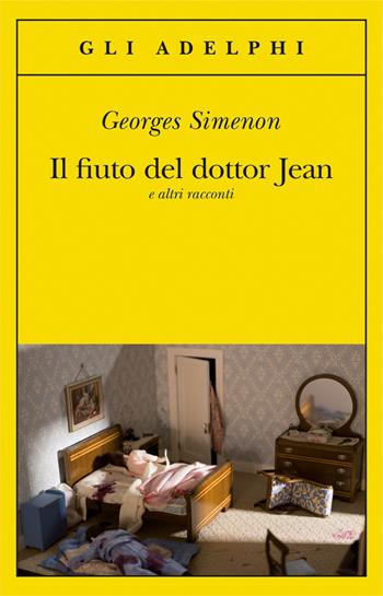 Il fiuto del dottor Jean e altri racconti - Georges Simenon - Libro Adelphi 2018, Gli Adelphi | Libraccio.it