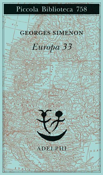 Europa 33 - Georges Simenon - Libro Adelphi 2020, Piccola biblioteca Adelphi | Libraccio.it