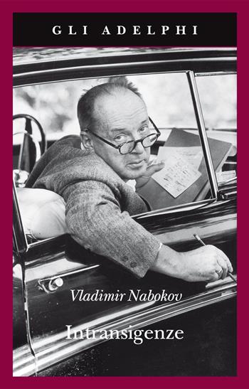 Intransigenze - Vladimir Nabokov - Libro Adelphi 2021, Gli Adelphi | Libraccio.it