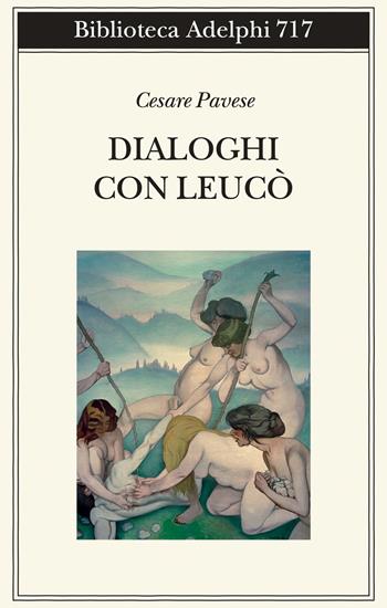 Dialoghi con Leucò - Cesare Pavese - Libro Adelphi 2021, Biblioteca Adelphi | Libraccio.it