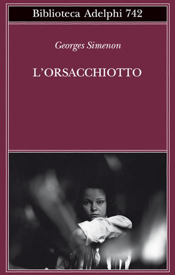 L'orsacchiotto - Georges Simenon - Libro Adelphi 2023, Biblioteca Adelphi | Libraccio.it
