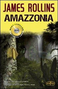 Amazzonia - James Rollins - Libro RL Libri 2012, Superpocket. Best thriller | Libraccio.it
