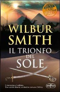 Il trionfo del sole - Wilbur Smith - Libro RL Libri 2012, Superpocket. Best seller | Libraccio.it