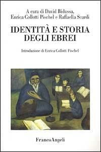 Identità e storia degli ebrei  - Libro Franco Angeli 2002, La società. Saggi | Libraccio.it
