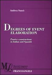 Degrees of event elaboration. Passive constructions in Italian and Spanish