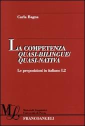 La competenza quasi-bilingue/quasi-nativa. Le preposizioni in italiano L2