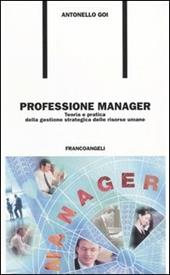 Professione manager. Teoria e pratica della gestione strategica delle risorse umane
