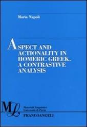 Aspect and actionality in homeric Greek. A contrastive analysis