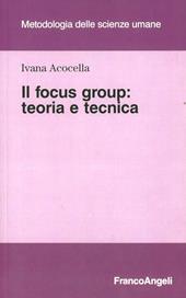 Il focus group. Teoria e tecnica
