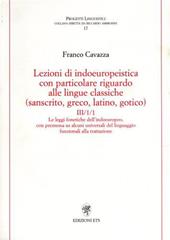 Lezioni di indoeuropeistica. Con particolare riguardo alle lingue classiche (sanscrito, greco, latino, gotico). Vol. 3