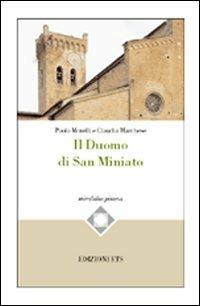 Il Duomo di San Miniato - Paolo Morelli, Claudia Marchese - Libro Edizioni ETS 2007, Mirabilia pisana | Libraccio.it