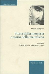 Storia della memoria e storia della metafisica - Henri Bergson - Libro Edizioni ETS 2007, Segni del pensiero | Libraccio.it