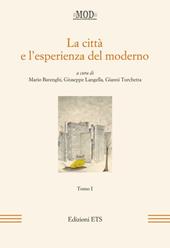 La città e l'esperienza del moderno. Vol. 1