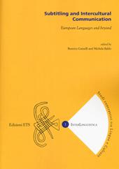 Subtitling and intercultural communication. European languages and beyond. Ediz. multilingue