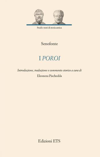 I poroi. Ediz. critica - Senofonte - Libro Edizioni ETS 2019, Studi e testi di storia antica | Libraccio.it