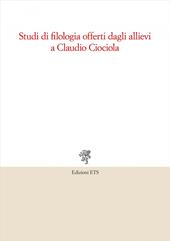 Studi di filologia offerti dagli allievi a Claudio Ciociola