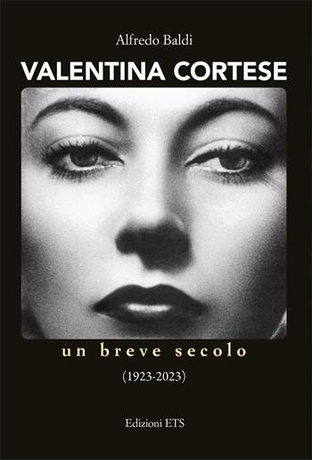 Valentina Cortese. Un breve secolo (1923-2023)  - Libro Edizioni ETS 2023 | Libraccio.it