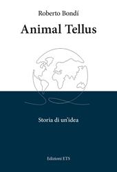 Animal tellus. Storia di un'idea