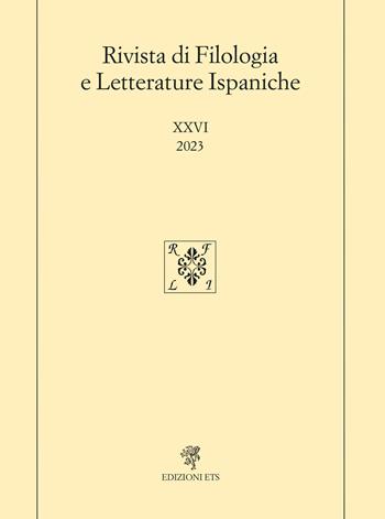 Rivista di filologia e letterature ispaniche (2023). Vol. 26  - Libro Edizioni ETS 2024 | Libraccio.it