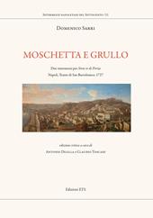 Moschetta e Grullo. Due intermezzi per Siroe re di Persia. Napoli, Teatro di San Bartolomeo, 1727. Ediz. critica