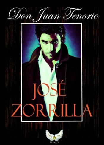 Don Juan Tenorio - José Zorrilla - Libro La Spiga Edizioni 2000 | Libraccio.it