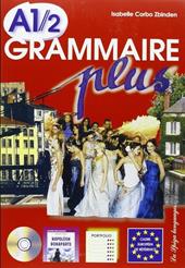 Grammaire plus. Volume A1-2. Per le Scuole. Con CD Audio