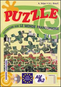 Puzzle. Ouverture sur le monde francophone. - A. Volpe, A.-L. Breuil - Libro La Spiga Edizioni 2007 | Libraccio.it