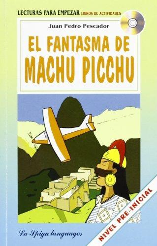 El Fantasma de Machu Picchu. Con CD Audio - Pedro J. Pescador - Libro La Spiga Edizioni 2010 | Libraccio.it
