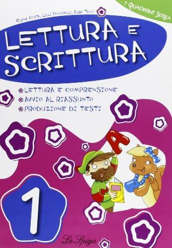 Lettura e scrittura. Per la 1ª classe elementare - Elena Costa, Lilli Doniselli, Alba Taino - Libro La Spiga Edizioni 2010 | Libraccio.it