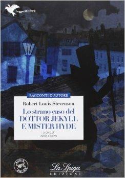 Lo strano caso del dottor Jekyll e mister Hyde. Con espansione online - Robert Louis Stevenson - Libro La Spiga Edizioni 2013 | Libraccio.it