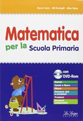 Matematica per la scuola primaria. Con CD-ROM