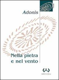 Nella pietra e nel vento - Adonis - Libro Mesogea 2004, La grande | Libraccio.it