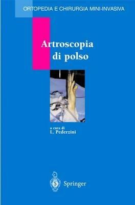 Artroscopia di polso  - Libro Springer Verlag 1999, Ortopedia e chirurgia mininvasiva | Libraccio.it