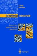 Biochimica industriale. Enzimi e loro applicazioni nella bioindustria - Roberto Verga, Mirella S. Pilone - Libro Springer Verlag 2002 | Libraccio.it