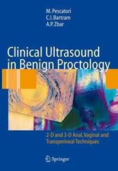 Clinical ultrasound in benign proctology. 2-D and 3-D anal, vaginal and transperineal techniques