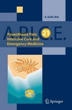 Anesthesia, pain, intensive care and emergency A.P.I.C.E. Proceesings of the 21st postgraduate course in critical medicine (Venezia, 10-13 novembre 2006)