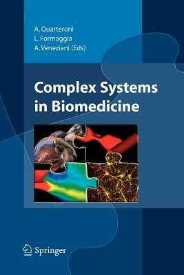 Complex systems in biomedicine - A. Quarteroni, L. Formaggia, A. Veneziani - Libro Springer Verlag 2010 | Libraccio.it