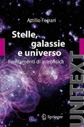 Stelle, galassie e universo. Fondamenti di astrofisica. Con aggiornamento online