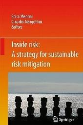 Inside risk. A strategy for sustainable risk mitigation
