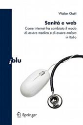 Sanità e Web. Come internet ha cambiato il modo di essere medico e di essere malato in Italia