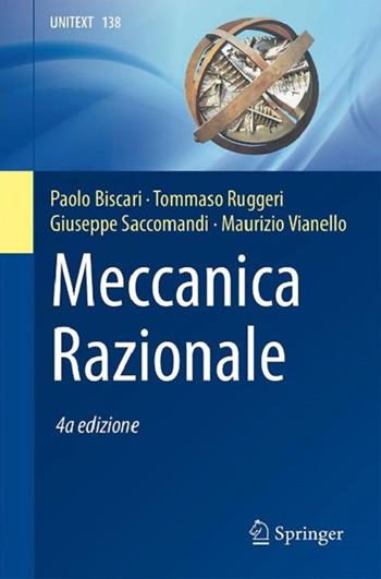 Meccanica razionale - Paolo Biscari, Tommaso Ruggeri, Giuseppe Saccomandi - Libro Springer Verlag 2022, La matematica per il 3+2 | Libraccio.it