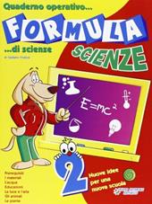 Formula scienze. Quaderno operativo di scienze. Vol. 2