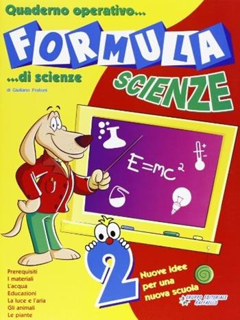Formula scienze. Quaderno operativo di scienze. Vol. 2 - Giuliano Fratoni - Libro Raffaello 2008 | Libraccio.it