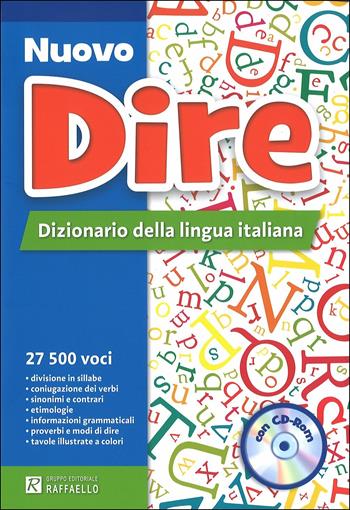 Nuovo dire. Dizionario della lingua italiana. Con CD-ROM - FANTINI SERGIO - Libro Raffaello 2009 | Libraccio.it