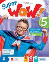 Super wow. Student’s book-Workbook. Con CD-Audio formato MP3. Vol. 5