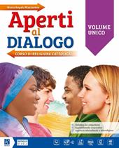 Aperti al dialogo. Vol. unico. Con e-book. Con espansione online. Con Libro: Competenze-Atlante