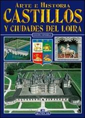 Castelli e città della Loira. Ediz. spagnola