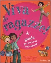 Viva le ragazze! - Séverine Clochard, Cécilie Hudrisier, Audrey Gessat - Libro EL 2009 | Libraccio.it