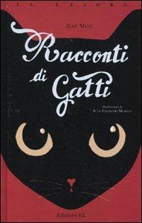 Racconti di gatti. Ediz. illustrata - Jean Muzi - Libro EL 2009, Il tesoro | Libraccio.it